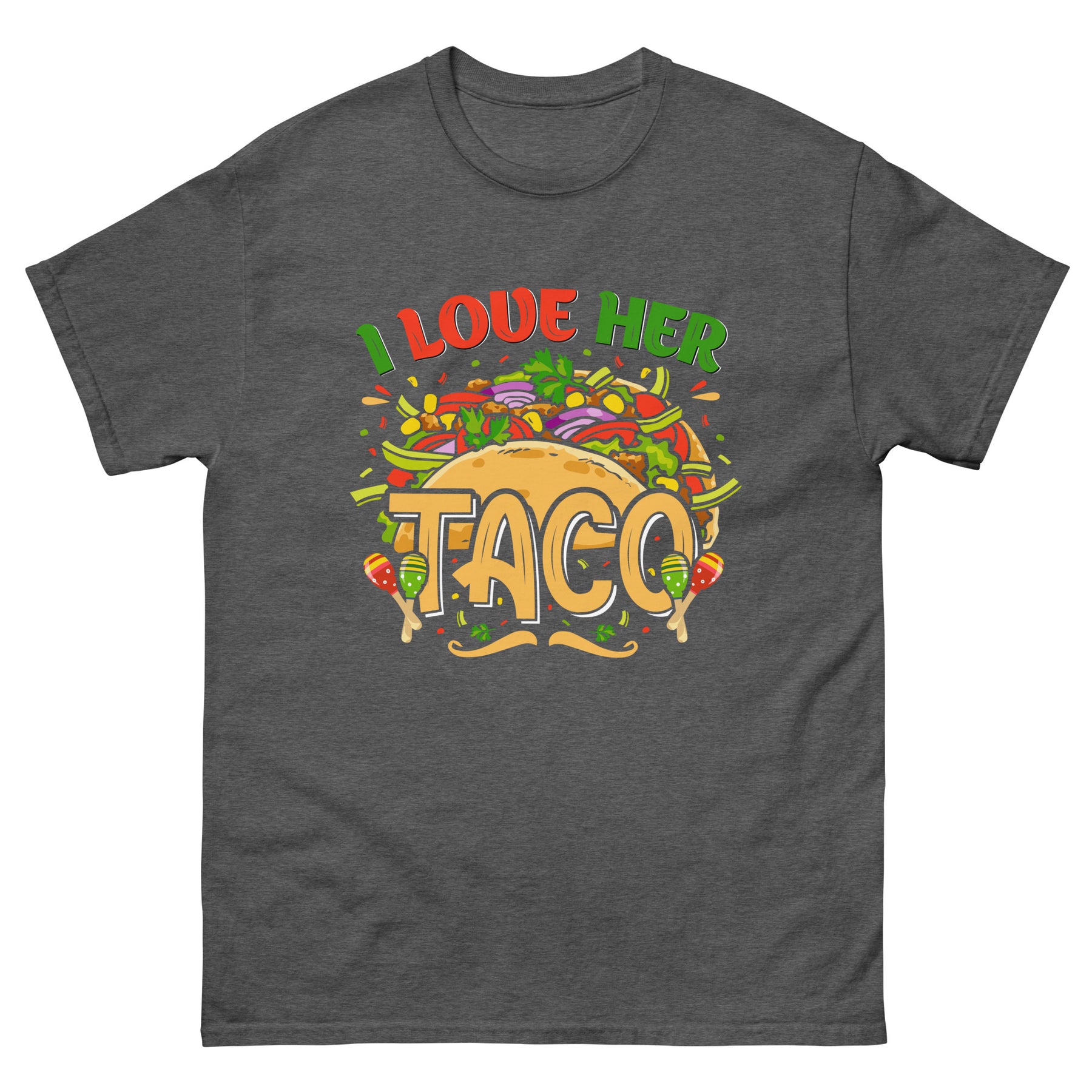 Love Her Taco Unisex classic tee