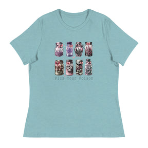 Pick your Poison Women's Relaxed T-Shirt