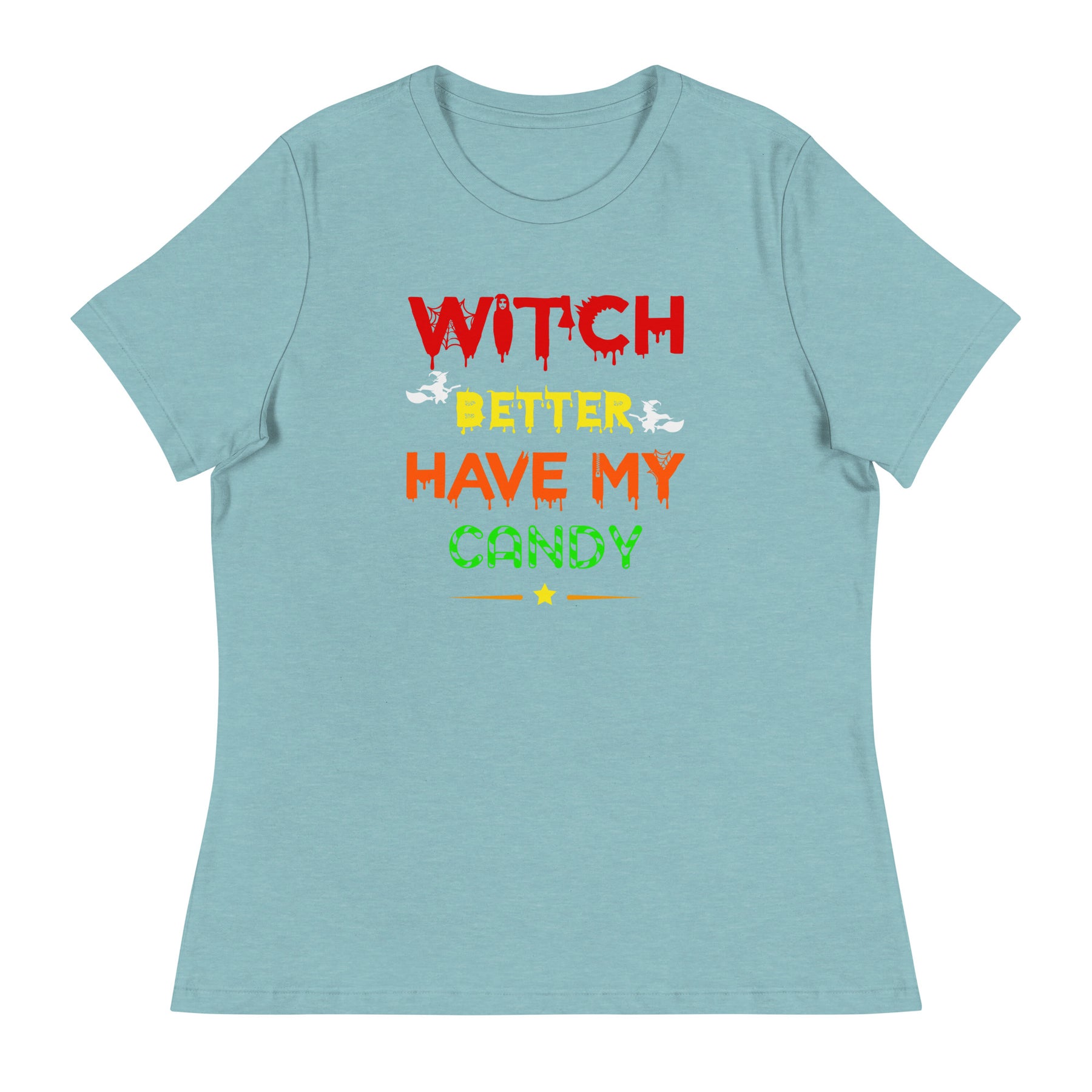 Witch Better Women's Relaxed T-Shirt