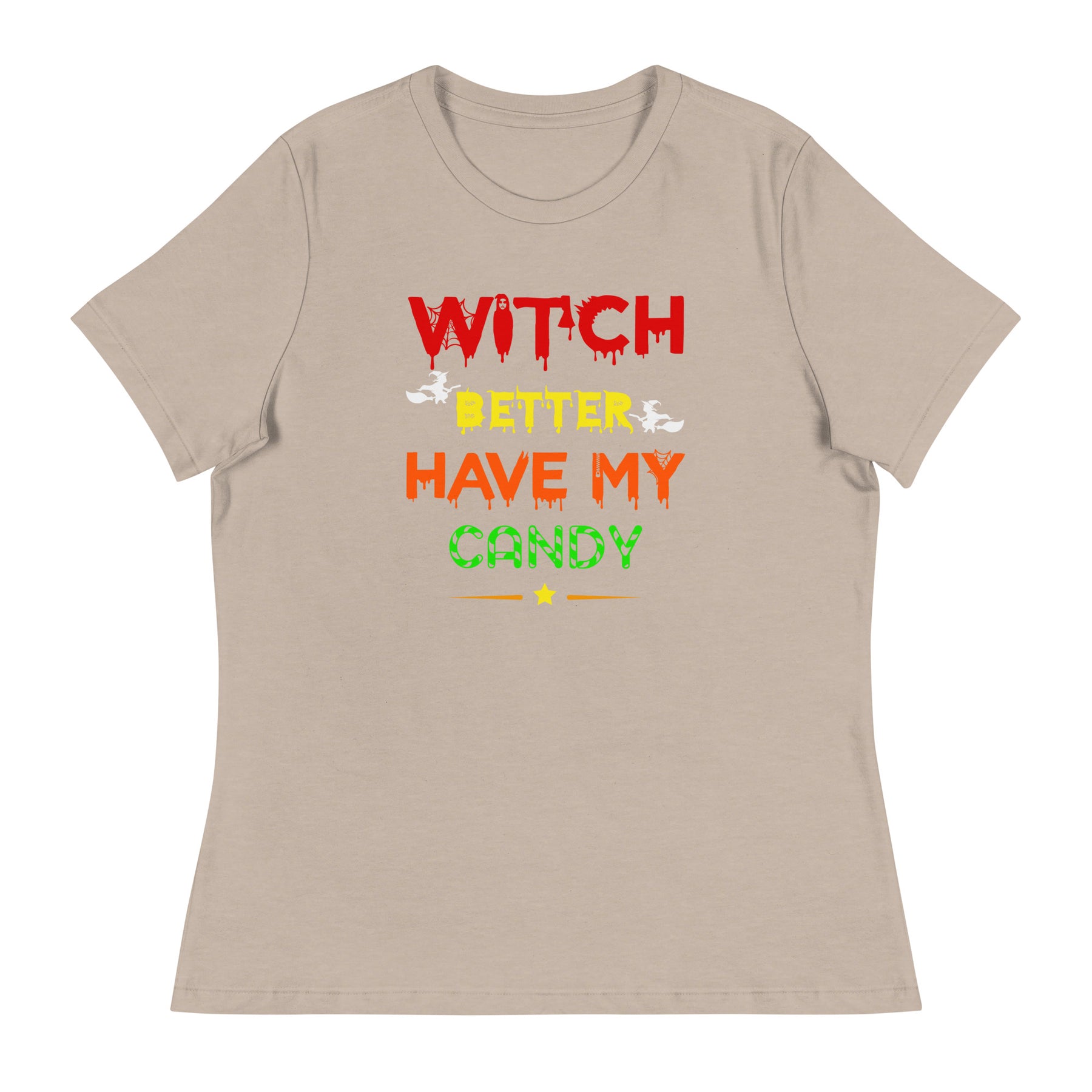 Witch Better Women's Relaxed T-Shirt