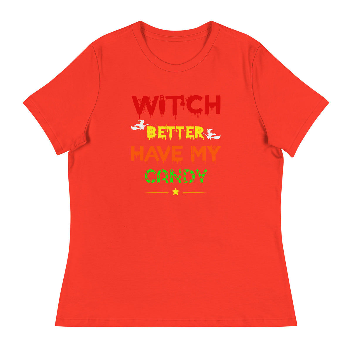 Witch Better Women's Relaxed T-Shirt