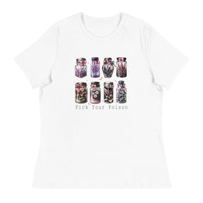 Pick your Poison Women's Relaxed T-Shirt