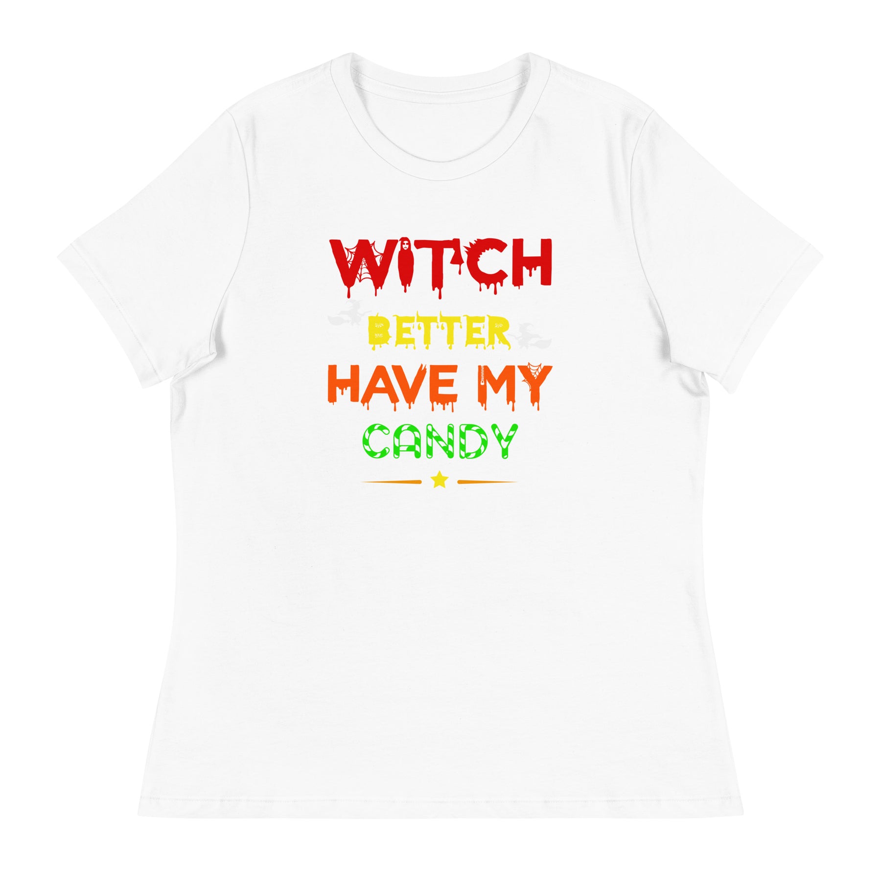 Witch Better Women's Relaxed T-Shirt