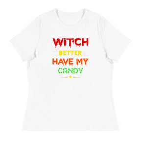 Witch Better Women's Relaxed T-Shirt